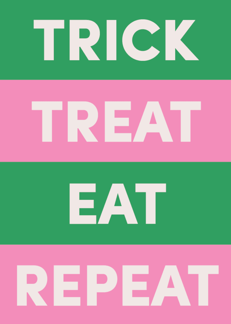 Trick Treat Eat Repeat Greeting Card U8