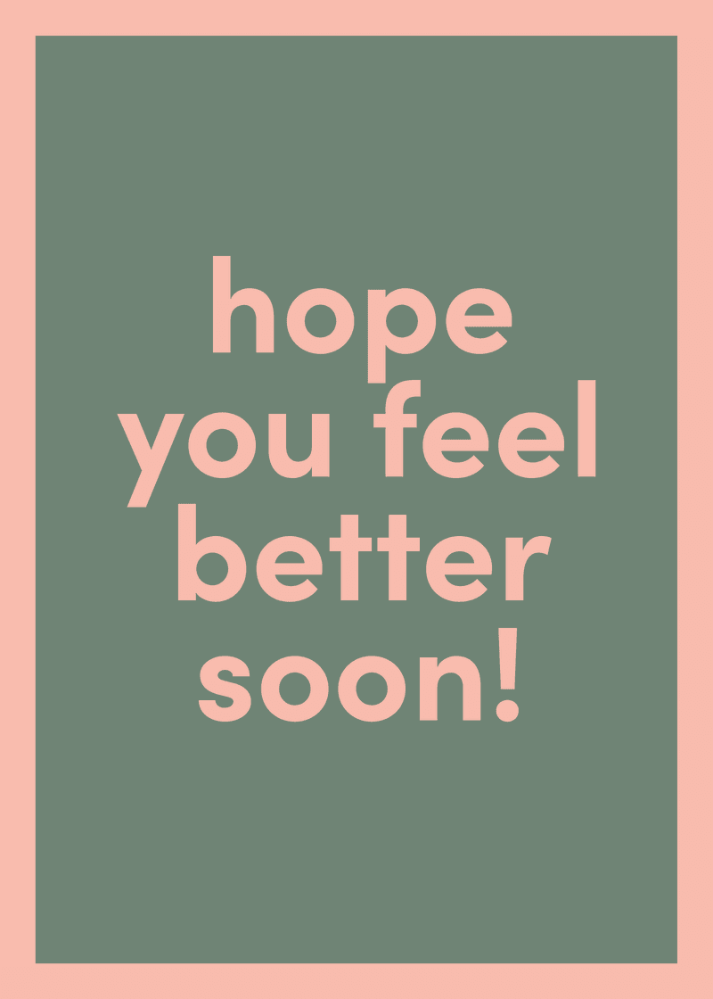 Feel Better Soon Greeting Card H7