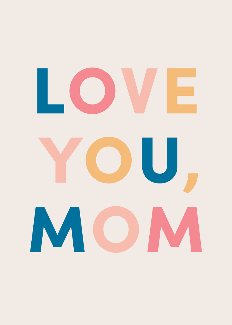 Love You Mom Multi Greeting Card O8