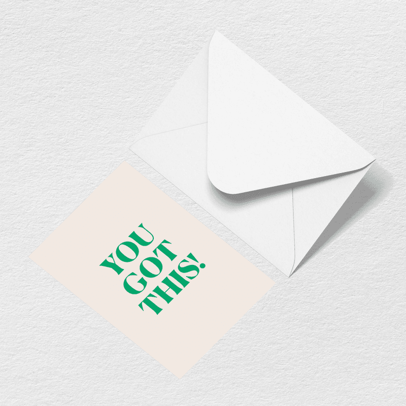 You Got This Greeting Card Z5